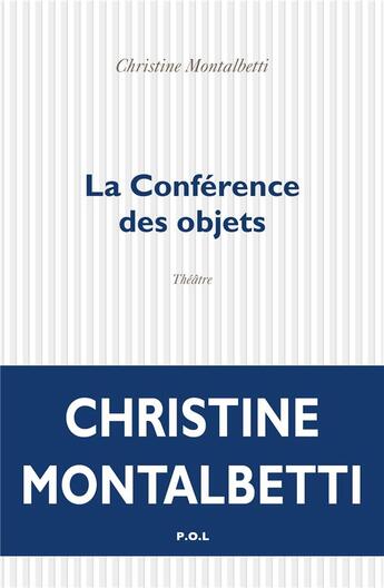 Couverture du livre « La conférence des objets » de Christine Montalbetti aux éditions P.o.l