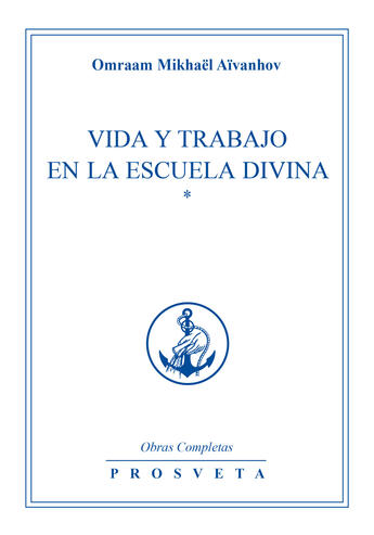 Couverture du livre « Vida y trabajo en la escuela divina » de Omraam Mikhael Aivanhov aux éditions Prosveta