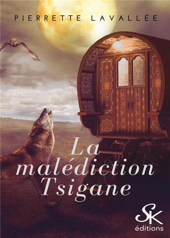 Couverture du livre « La malédiction tsigane » de Pierrette Lavallee aux éditions Sharon Kena