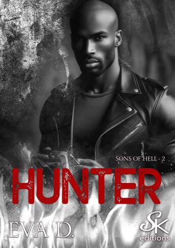 Couverture du livre « Sons of Hell Tome 2 : Hunter » de Eva D. aux éditions Sharon Kena