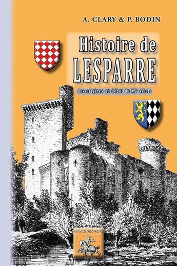 Couverture du livre « Histoire de Lesparre ; des origines au début du XXe siècle » de A. Clary et P. Bodin aux éditions Editions Des Regionalismes