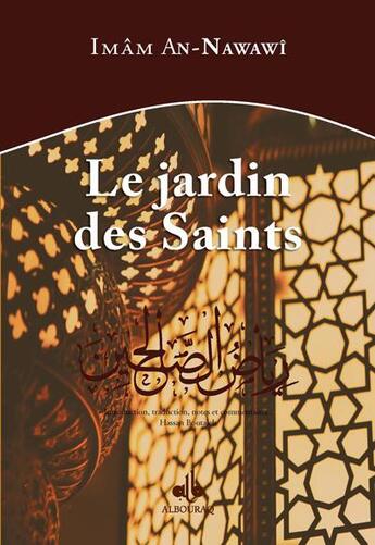 Couverture du livre « Le jardin des Saints ; Riyad as-sâlihine » de Muhyiddin An-Nawawi aux éditions Albouraq