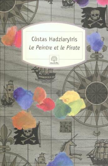 Couverture du livre « Le peintre et le pirate » de Costas Hadziaryris aux éditions Motifs