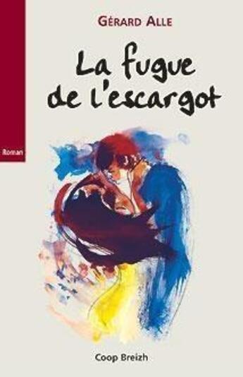 Couverture du livre « La fugue de l'escargot » de Gerard Alle aux éditions Coop Breizh