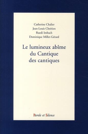 Couverture du livre « Le lumineux abîme du cantique des cantiques » de Chretien J -L aux éditions Parole Et Silence