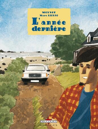 Couverture du livre « L'année dernière » de Emmanuel Moynot et Marc Lizano aux éditions Delcourt