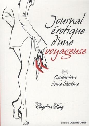 Couverture du livre « Voyage au bout du plaisir ; confessions d'une libertine » de Angelina King aux éditions Contre-dires