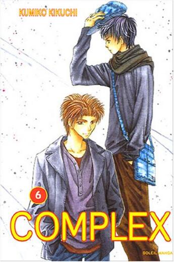 Couverture du livre « Complex t.6 » de Kumiko Kikuchi aux éditions Soleil