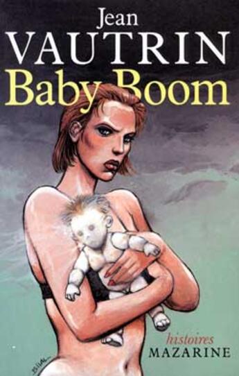 Couverture du livre « Baby-boom » de Jean Vautrin aux éditions Mazarine