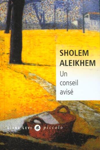 Couverture du livre « Un conseil avisé » de Sholem Aleikhem aux éditions Liana Levi