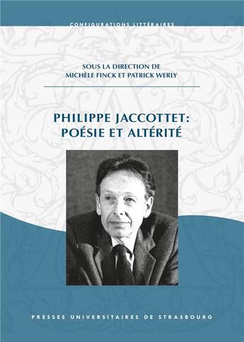 Couverture du livre « Philippe jaccottet : poesie et alterite » de Finck . Werly (Dir.) aux éditions Pu De Strasbourg