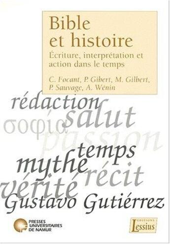 Couverture du livre « Bible et histoire ; écriture, interprétation et action dans le temps » de Hermans M/Sauva aux éditions Lessius