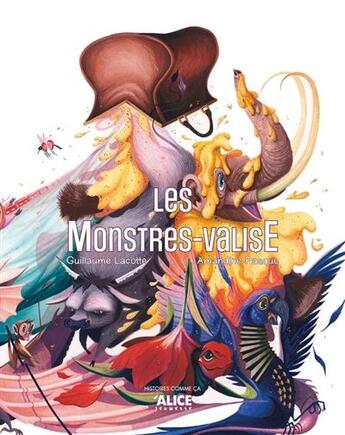 Couverture du livre « Les monstres-valise » de Amandine Pasque et Guillaume Lacotte aux éditions Alice