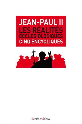 Couverture du livre « Cinq encycliques ecclésiologiques » de Jean-Paul Ii aux éditions Parole Et Silence