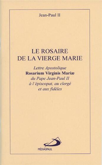 Couverture du livre « Rosaire de la vierge marie (le) » de Jean-Paul Ii K W. aux éditions Mediaspaul