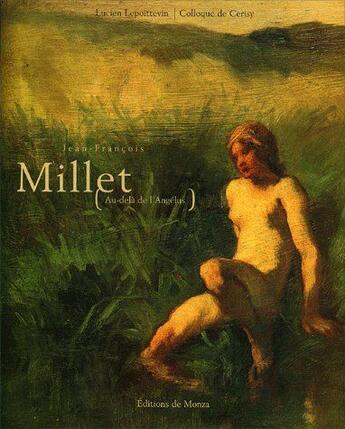 Couverture du livre « Jean-François Millet ; au-delà de l'Angélus » de Genevieve Lacambre et Lucien Lepoittevin aux éditions Editions De Monza