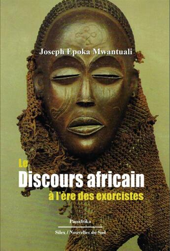 Couverture du livre « Le discours africain à l'ère des exorcistes » de Joseph Epoka Mwantuali aux éditions Panafrika