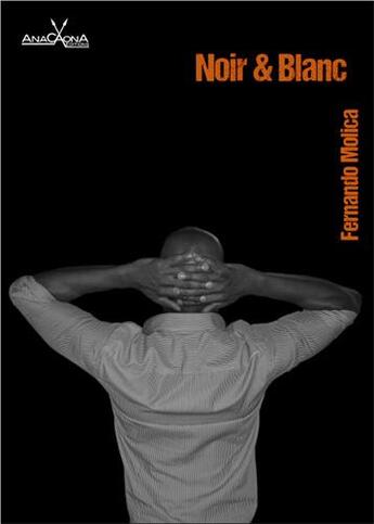 Couverture du livre « Noir et blanc » de Fernando Molica aux éditions Anacaona