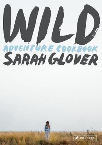 Couverture du livre « Wild adventure cookbook » de Glover Sarah/Brimble aux éditions Prestel