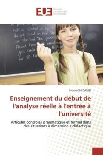 Couverture du livre « Enseignement du debut de l'analyse reelle a l'entree a l'universite » de Ghedamsi-I aux éditions Editions Universitaires Europeennes