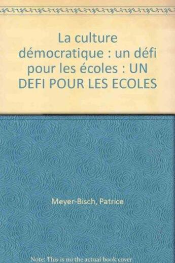 Couverture du livre « La culture democratique : un defi pour les ecoles » de  aux éditions Unesco