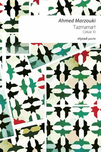 Couverture du livre « Tazmamart, cellule 10 » de Ahmed Marzouki aux éditions Elyzad