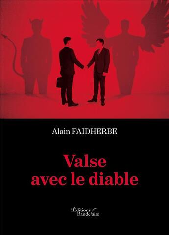 Couverture du livre « Valse avec le diable » de Alain Faidherbe aux éditions Baudelaire