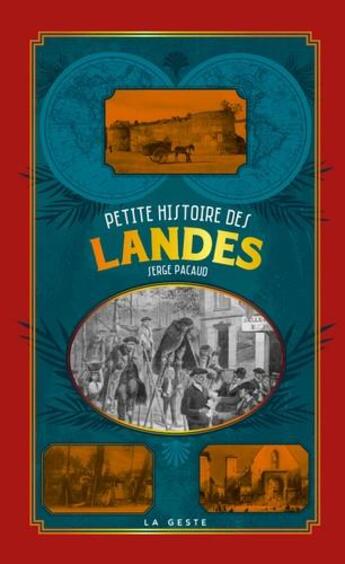 Couverture du livre « Petite histoire des Landes » de Serge Pacaud aux éditions Geste