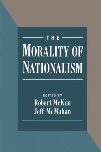 Couverture du livre « The Morality of Nationalism » de Robert Mckim aux éditions Oxford University Press Usa