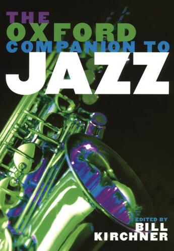 Couverture du livre « The Oxford Companion to Jazz » de Bill Kirchner aux éditions Oxford University Press Usa