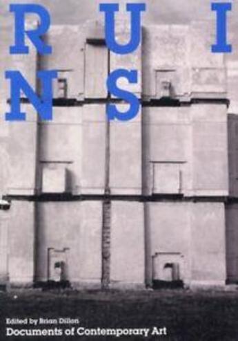 Couverture du livre « Ruins » de Brian Dillon aux éditions Whitechapel Gallery