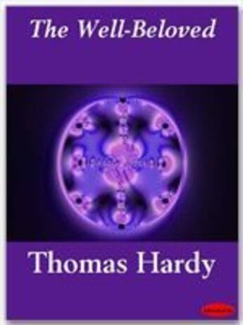 Couverture du livre « The Well-Beloved » de Thomas Hardy aux éditions Ebookslib