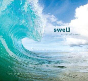 Couverture du livre « Swell A Year Of Waves » de Evan Slater aux éditions Chronicle Books