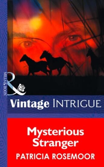 Couverture du livre « Mysterious Stranger (Mills & Boon Intrigue) » de Patricia Rosemoor aux éditions Mills & Boon Series