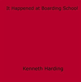 Couverture du livre « It Happened at Boarding School » de Kenneth Harding aux éditions Epagine