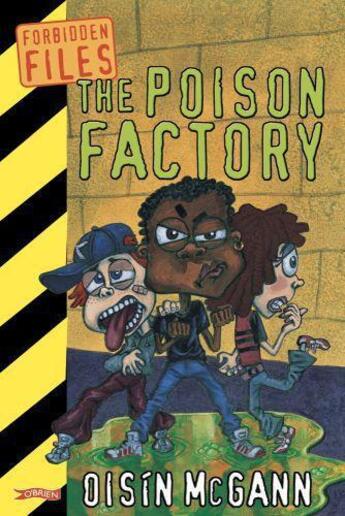 Couverture du livre « The Poison Factory » de Mcgann Oisin aux éditions The O'brien Press Digital