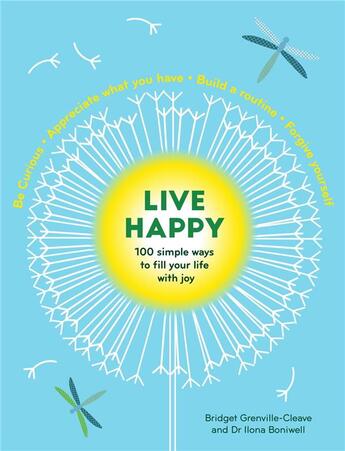 Couverture du livre « Live happy: 100 simple ways to fill your life with joy » de Ilona Boniwell aux éditions Thames & Hudson