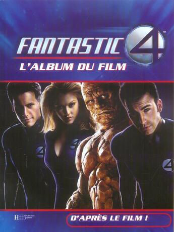 Couverture du livre « Les 4 fantastiques ; l'album du film » de  aux éditions Le Livre De Poche Jeunesse