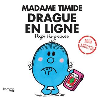 Couverture du livre « Madame Timide drague en ligne » de Roger Hargreaves et Liz Bankes et Sarah Daykin et Lizzie Daykin aux éditions Hachette Heroes