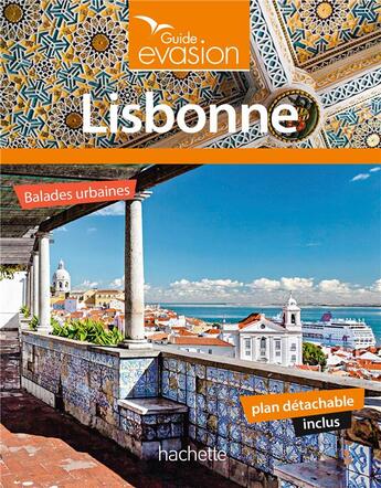 Couverture du livre « Guide évasion : Lisbonne » de Collectif Hachette aux éditions Hachette Tourisme