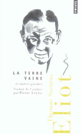 Couverture du livre « Terre Vaine Et Autres Poemes (La) » de Thomas Stearns Eliot aux éditions Points