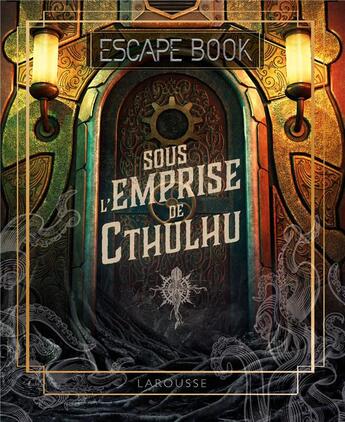 Couverture du livre « Escape book ; sous l'emprise de Cthulhu » de  aux éditions Larousse