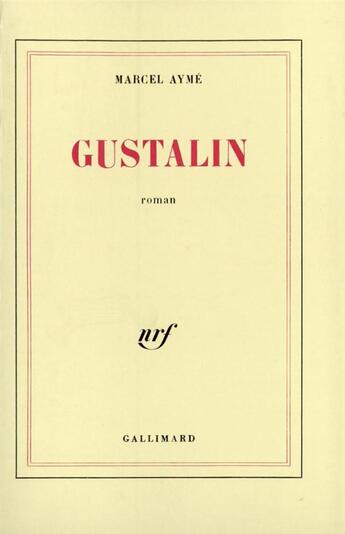 Couverture du livre « Gustalin » de Marcel Aymé aux éditions Gallimard