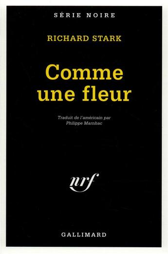 Couverture du livre « Comme une fleur » de Richard Stark aux éditions Gallimard