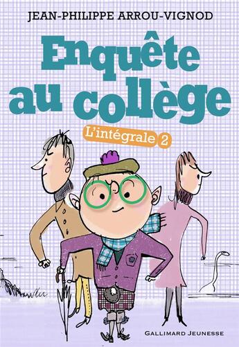 Couverture du livre « Enquête au collège ; INTEGRALE VOL.2 ; T.4 A T.6 » de Jean-Philippe Arrou-Vignod aux éditions Gallimard-jeunesse