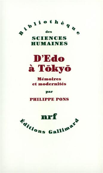 Couverture du livre « D'Edo à Tokyo ; mémoires et modernités » de Philippe Pons aux éditions Gallimard