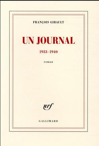 Couverture du livre « Un journal ; 1933-1940 » de Francois Gibault aux éditions Gallimard