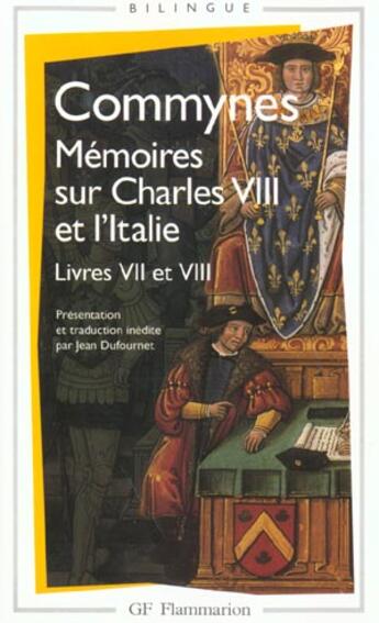 Couverture du livre « Mémoires sur Charles VIII et l'Italie : Livres VII et VIII » de Philippe De Commynes aux éditions Flammarion