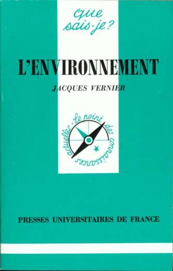 Couverture du livre « Environnement (l') » de Jacques Vernier aux éditions Que Sais-je ?