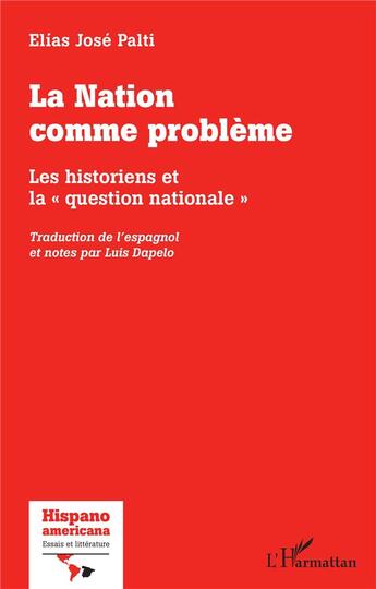 Couverture du livre « La nation comme problème : les historiens et la 